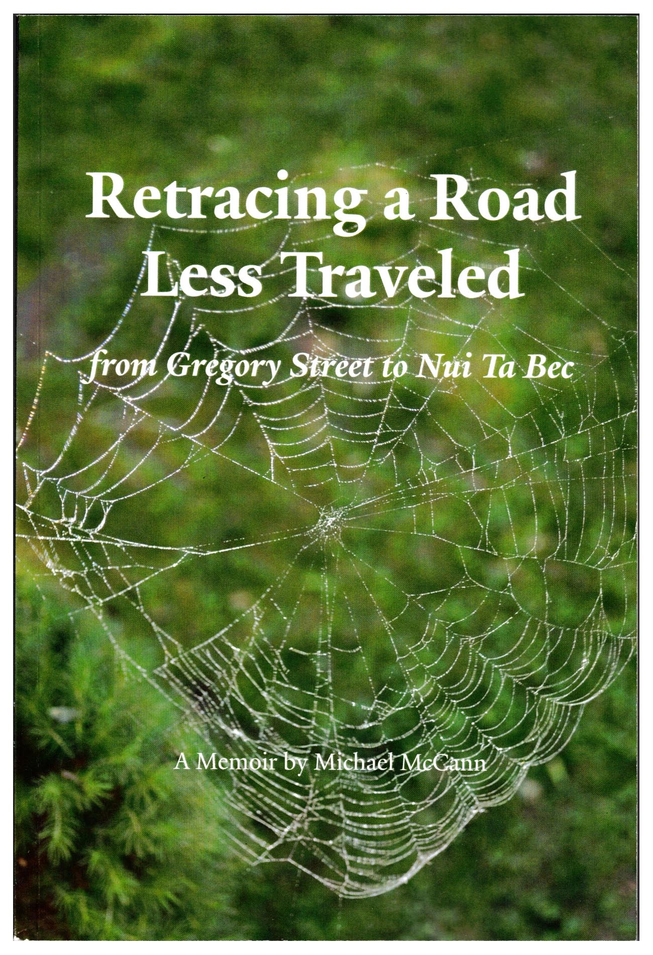 Retracing a Road Less Traveled by Michael McCann front cover.jpg